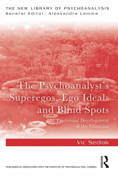 Thumbnail for The Psychoanalyst’s Superegos, Ego Ideals and Blind Spots: The Emotional Development of the Clinician