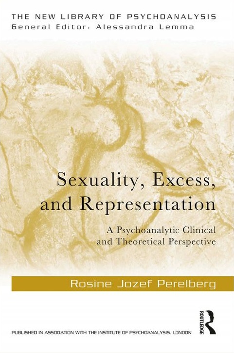 Thumbnail for Sexuality, Excess, and Representation: A Psychoanalytic Clinical and Theoretical Perspective