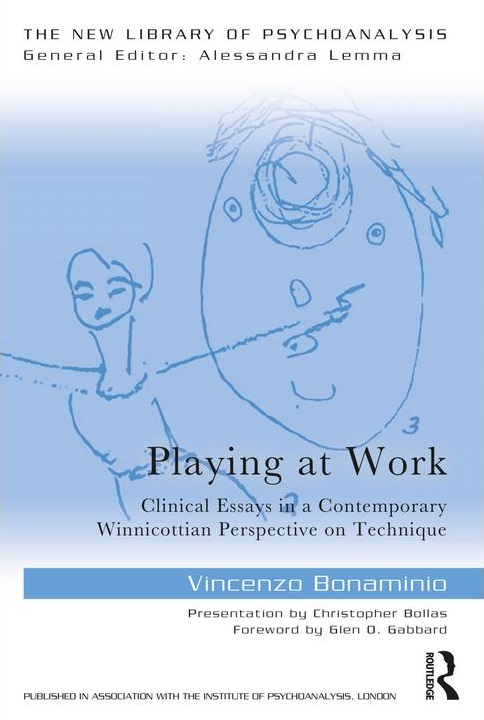 Thumbnail for Playing at Work: Clinical Essays in a Contemporary Winnicottian Perspective on Technique