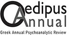 Oedipus Annual - Greek Annual Psychoanalytic Review